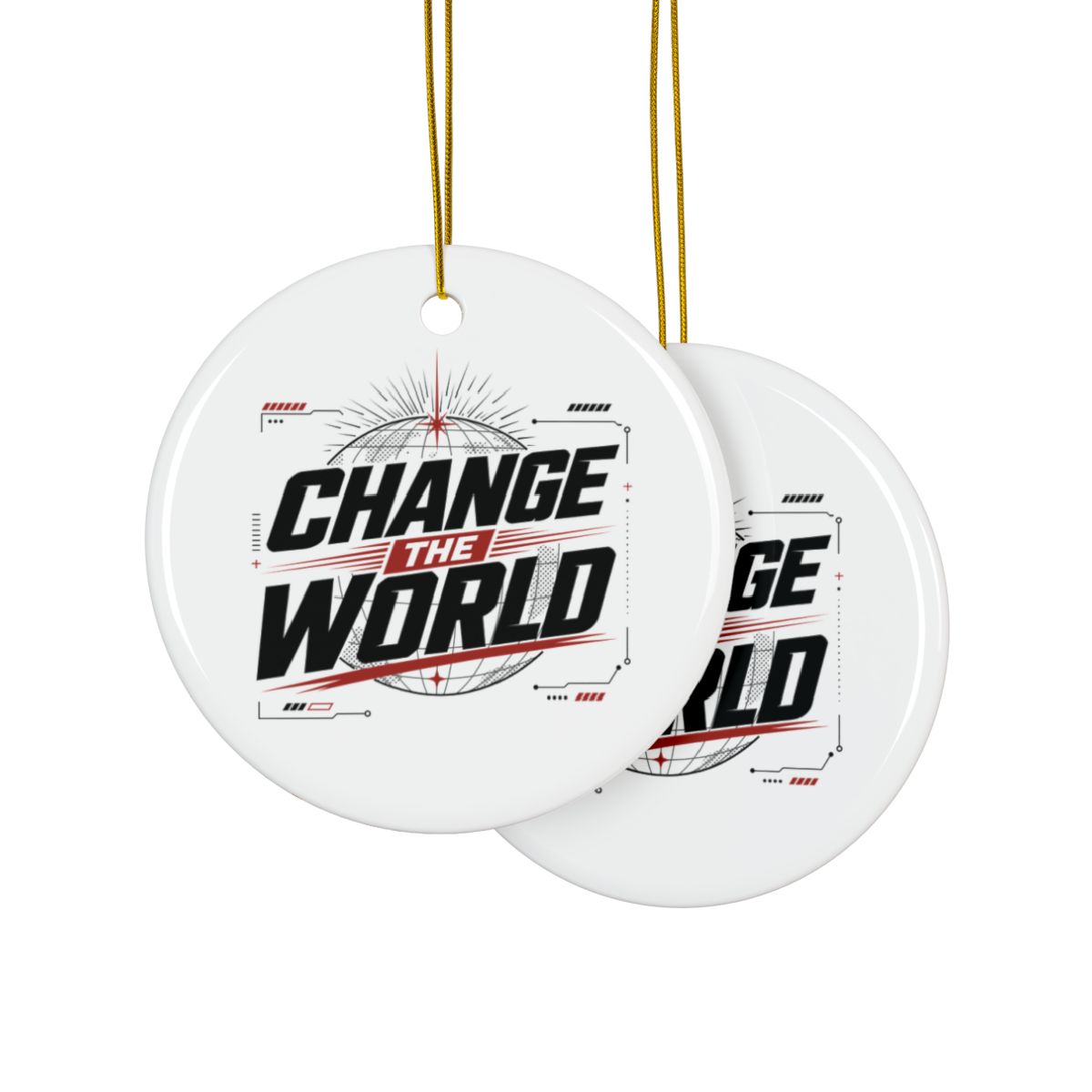 Change The World Ceramic Ornament | Double-Sided Round Holiday Decoration