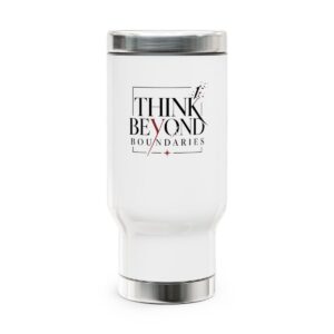 Think Beyond Boundaries Stainless Steel Travel Mug (14oz)